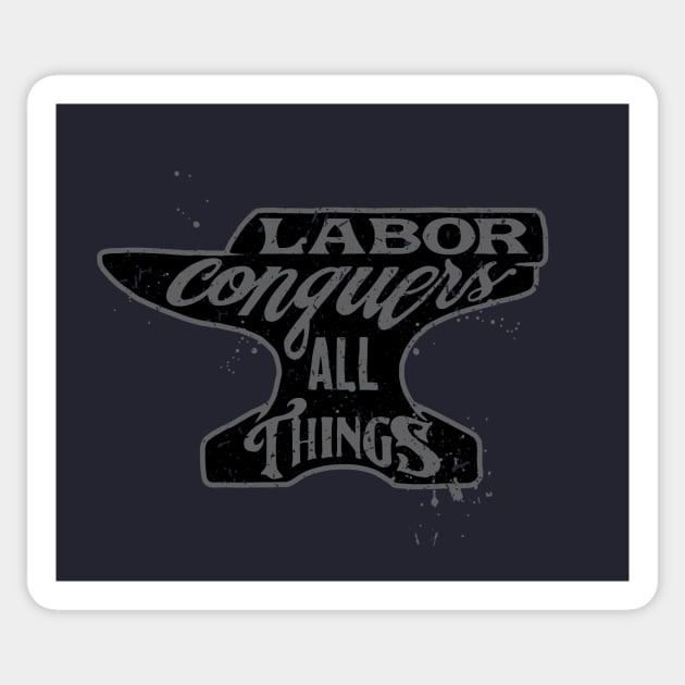 Labor Conquers All Things Sticker by SOURTOOF CREATIVE